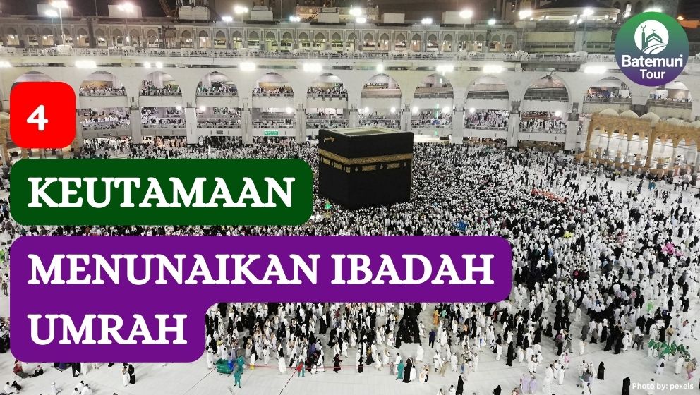 4 Manfaat Menunaikan Ibadah Umrah